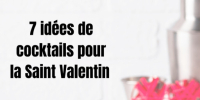 7 idées de cocktails pour la Saint-Valentin