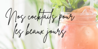10 idées de cocktails pour les beaux jours
