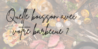 Que boire pendant un barbecue