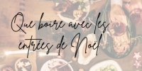 Que boire avec les entrées de Noël